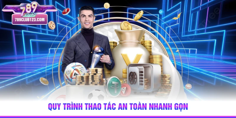 Quy trình thao tác an toàn nhanh gọn